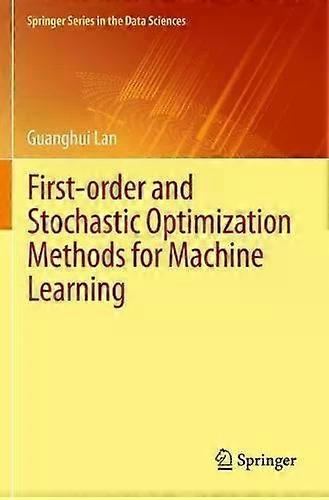 First-order And Stochastic Optimization Methods For Machine Learning - Guanghui Lan - Paperback - English Book - Optimization