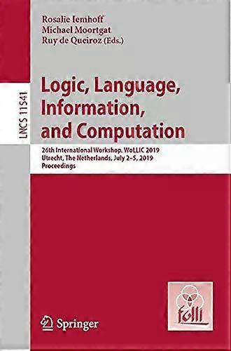 Logic Language Information And Computation 26th International Workshop - Springer Nature B.V