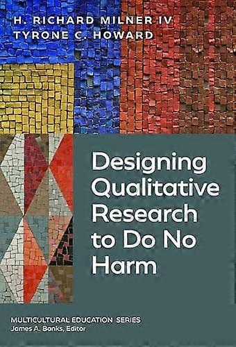 Designing Qualitative Research to Do No Harm