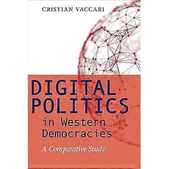 Digital Politics in Western Democracies A Comparative Study