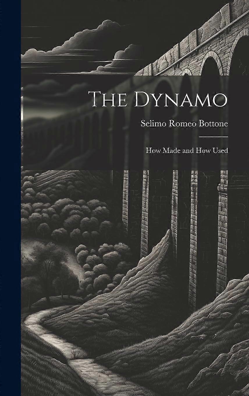 The dynamo how made and how used