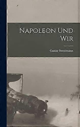 Napoleon und wir