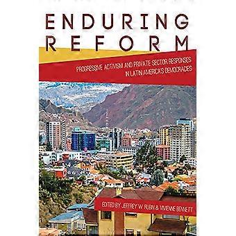 Enduring Reform Progressive Activism and Private Sector Responses in Latin Americas Democracies