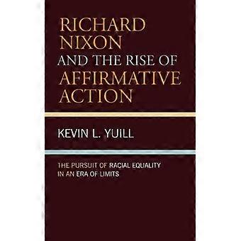 Richard Nixon e a Ascensão da Ação Afirmativa: A Busca pela Igualdade Racial - Kevin Yuill - Capa Dura - Livro em Inglês - História