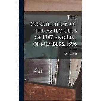 The Constitution Of The Aztec Club Of 1847 And List Of Members 1896 - Creative Media Partners LLC - Paperback - English Book - History