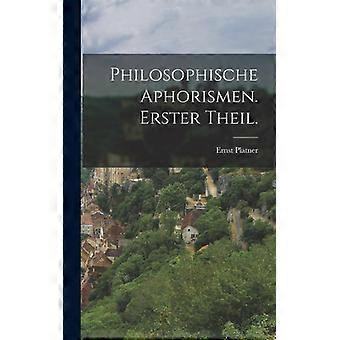 Philosophische Aphorismen. Erster Theil - Ernst Platner - Hardcover - English Book - History