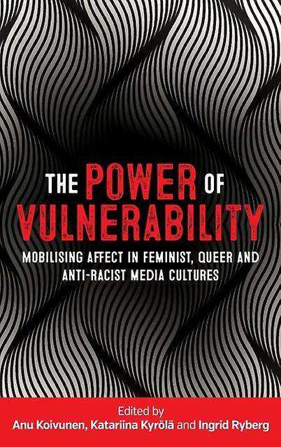 The Power Of Vulnerability Hardback Book