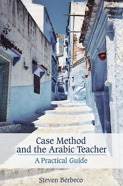 Case Method And The Arabic Teacher by Steven Berbeco Paperback Book