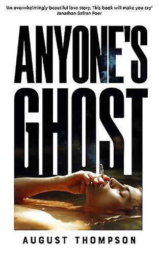 Anyones Ghost by August Thompson Hardback Book