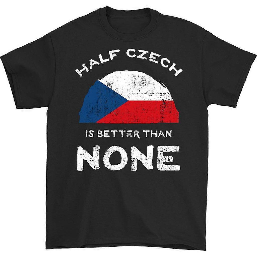 Half Czech Is Better Than None T-shirt