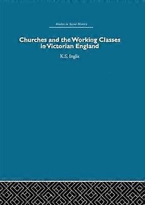 Churches and the Working Classes in Victorian England