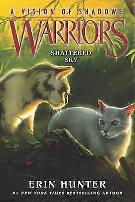 Warriors: A Vision of Shadows #3: Shattered Sky