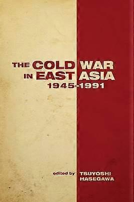 The Cold War in East Asia 1945-1991
