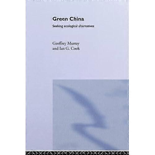 Green China: Seeking Ecological Alternatives