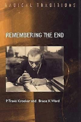 Remembering the End