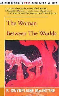 The Woman Between The Worlds