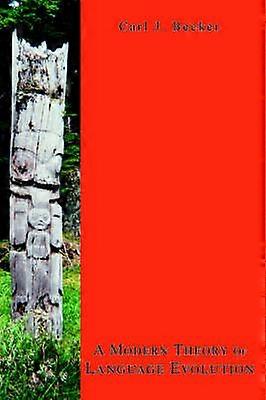 A Modern Theory Of Language Evolution