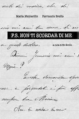 P. S. Non Ti Scordar Di Me