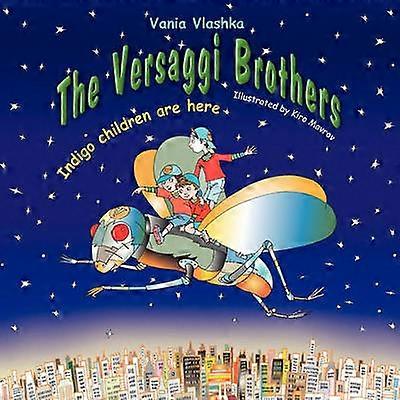 The Versaggi Brothers Indigo Children Are Here