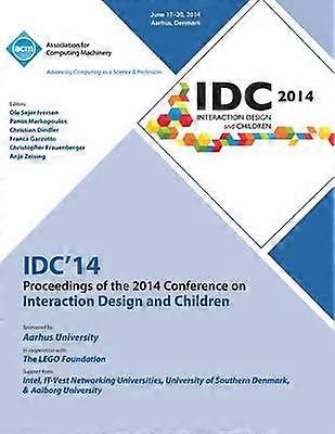 IDC 14 Proceedings of 2014 Conference on Interaction Design and Children