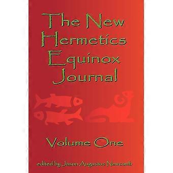The New Hermetics Equinox Journal Volume One - Jason Augustus Newcomb - Paperback - en Book