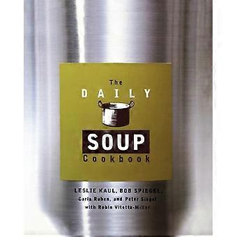 The Daily Soup Cookbook - Leslie Kaul - Paperback - en Book