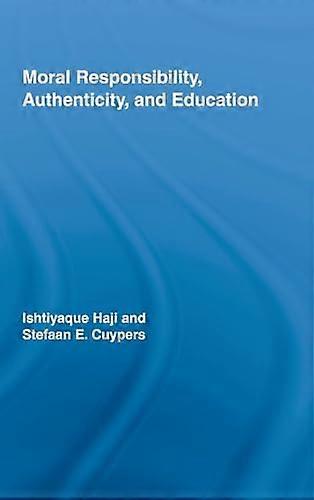 Moral Responsibility Authenticity and Education