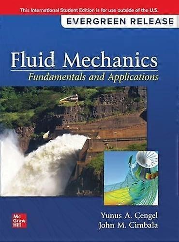 Fluid Mechanics Fundamentals And Applications 2024 Release Ise by John Cimbala Paperback