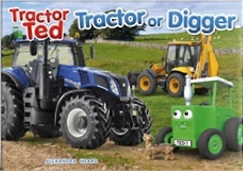 Traktor Ted Traktor oder Bagger - ALEXANDRA HEARD