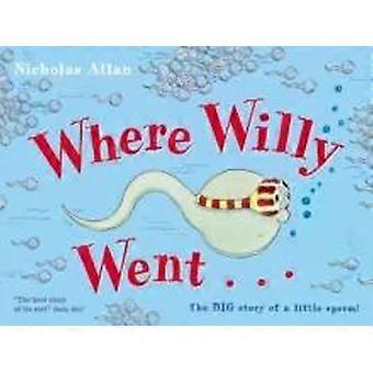 Where Willy Went - Nicholas Allan - Paperback - en Book