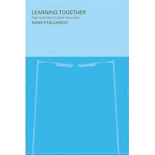 Learning Together: Peer Tutoring in Higher Education