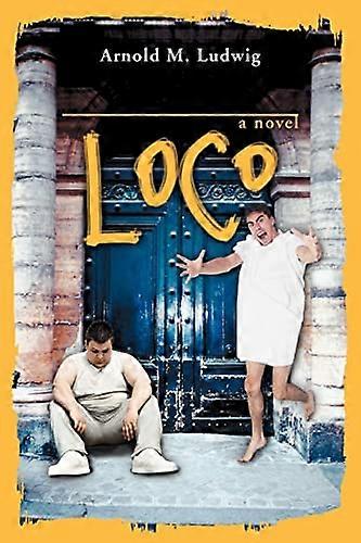 Loco: Ein Roman