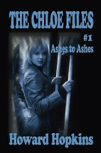 The Chloe Files #1: Ashes to Ashes