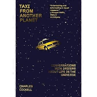 Taxi fra en annen planet: Samtaler med sjåfører om livet i universet