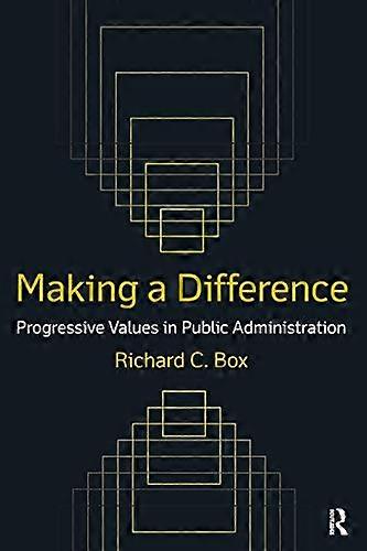 Making a Difference: Progressive Values in Public Administration