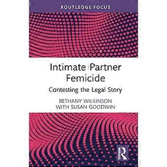 Féminicide conjugal : contester le récit juridique (Routledge Research in Gender and Society)