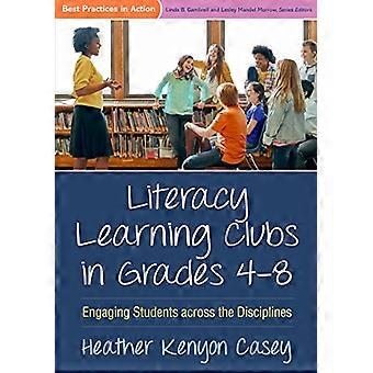 Geletterdheid leren Clubs in de rangen 4-8: boeiende studenten in de Disciplines (Best Practices in actie)