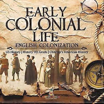 Early Colonial Life English Colonization Us History History 7th Grade Children's American History