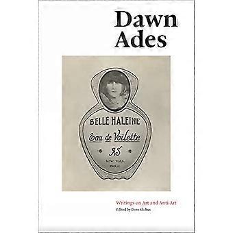 Dawn Ades: Writings on Art and Anti-Art