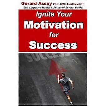 Ignite Your Motivation for Success: #Motivation for success #Self-motivation guide #Personal development #Resilience and achievement #Success principl