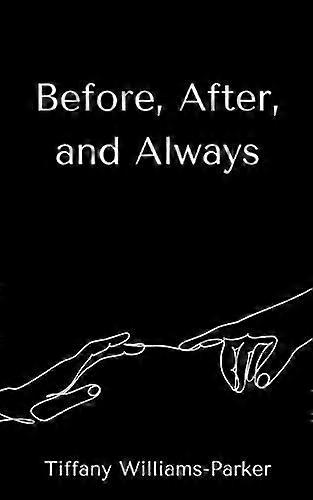 Before After And Always - Tiffany Williams-Parker