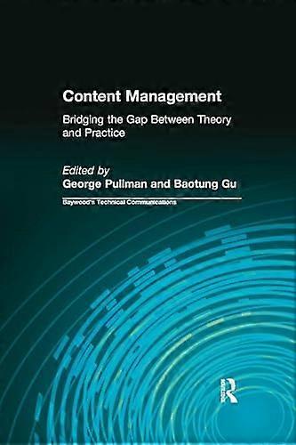 Content Management Bridging the Gap Between Theory and Practice