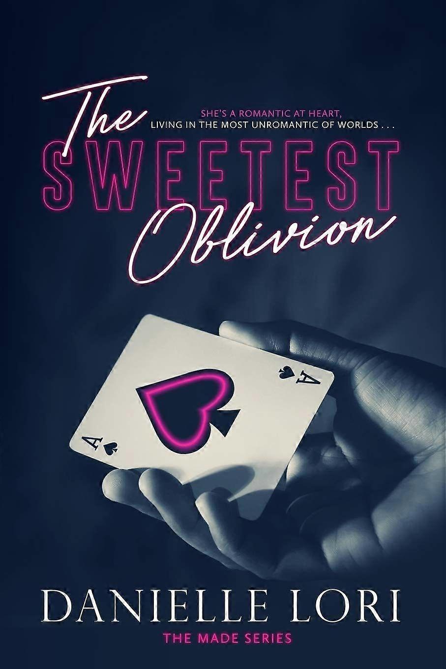 The sweetest oblivion