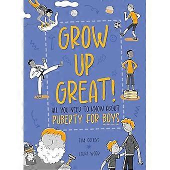 Grow Up Great All You Need to Know About Puberty for Boys