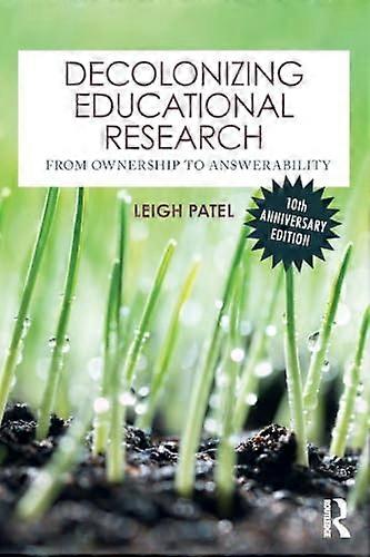 Decolonizing Educational Research From Ownership to Answerability