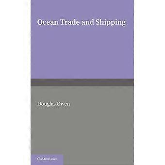 Ocean Trade And Shipping - Douglas Owen - Paperback - English Book - History