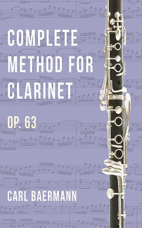 O32 - Complete Method For Clarinet Op. 63 - C. Baerman