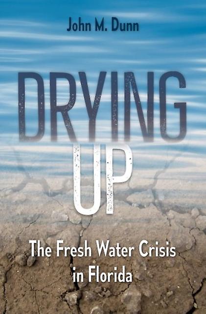 Drying Up by John M. Dunn Paperback Book