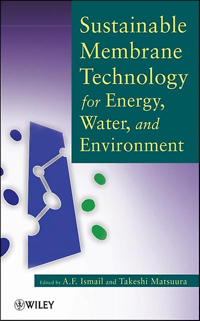 Sustainable Membrane Technology For Energy Water And Environment Paperback Book