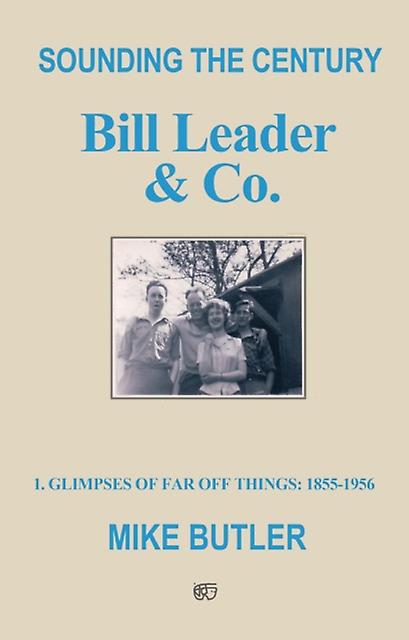 Sounding The Century Bill Leader Co Book 1 by Mike Butler Paperback Book